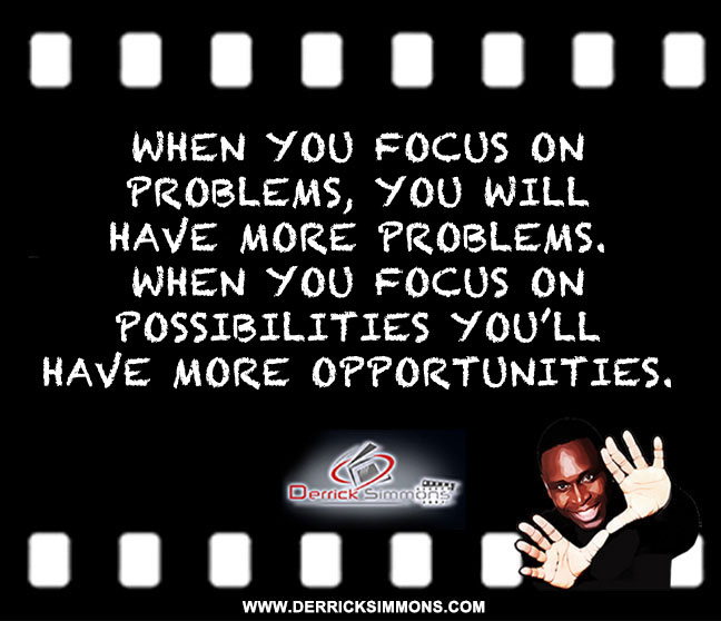 When you focus on problems