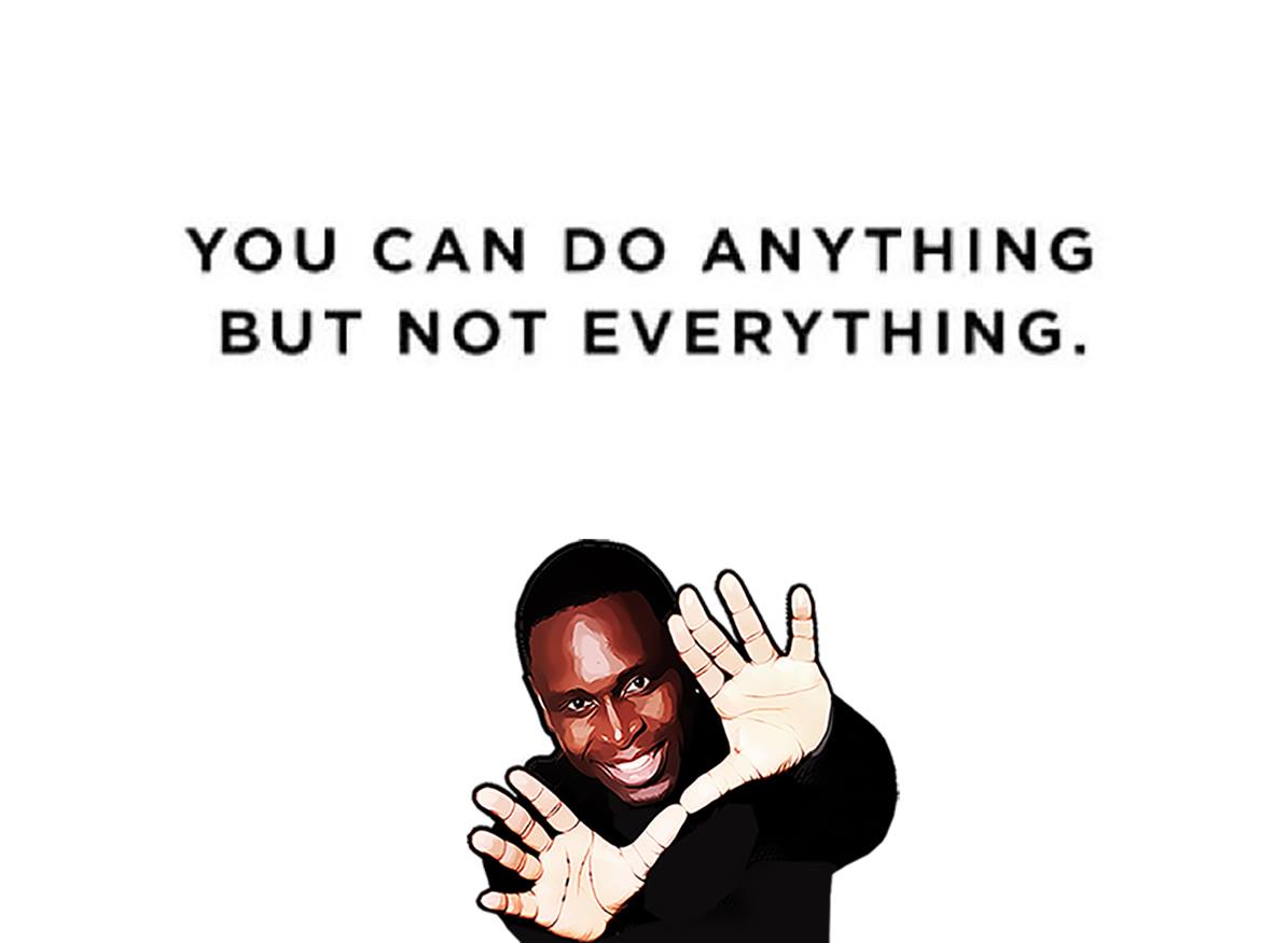 you can do anything